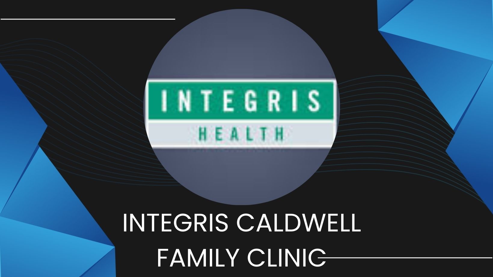 INTEGRIS CALDWELL FAMILY CLINIC