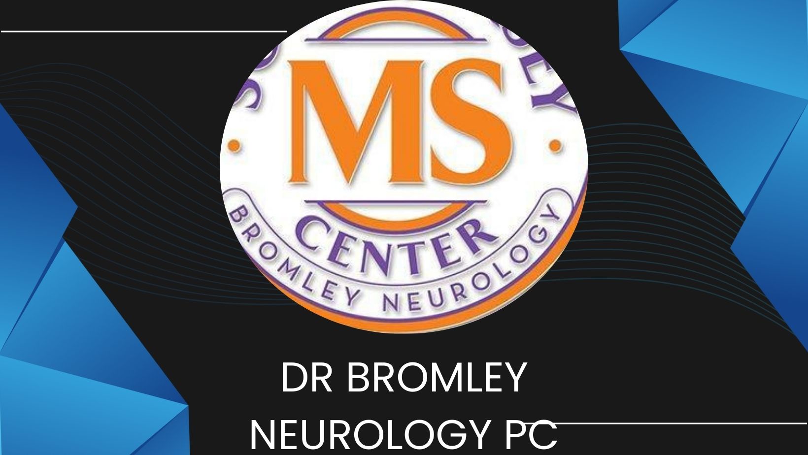 Dr Bromley Neurology PC