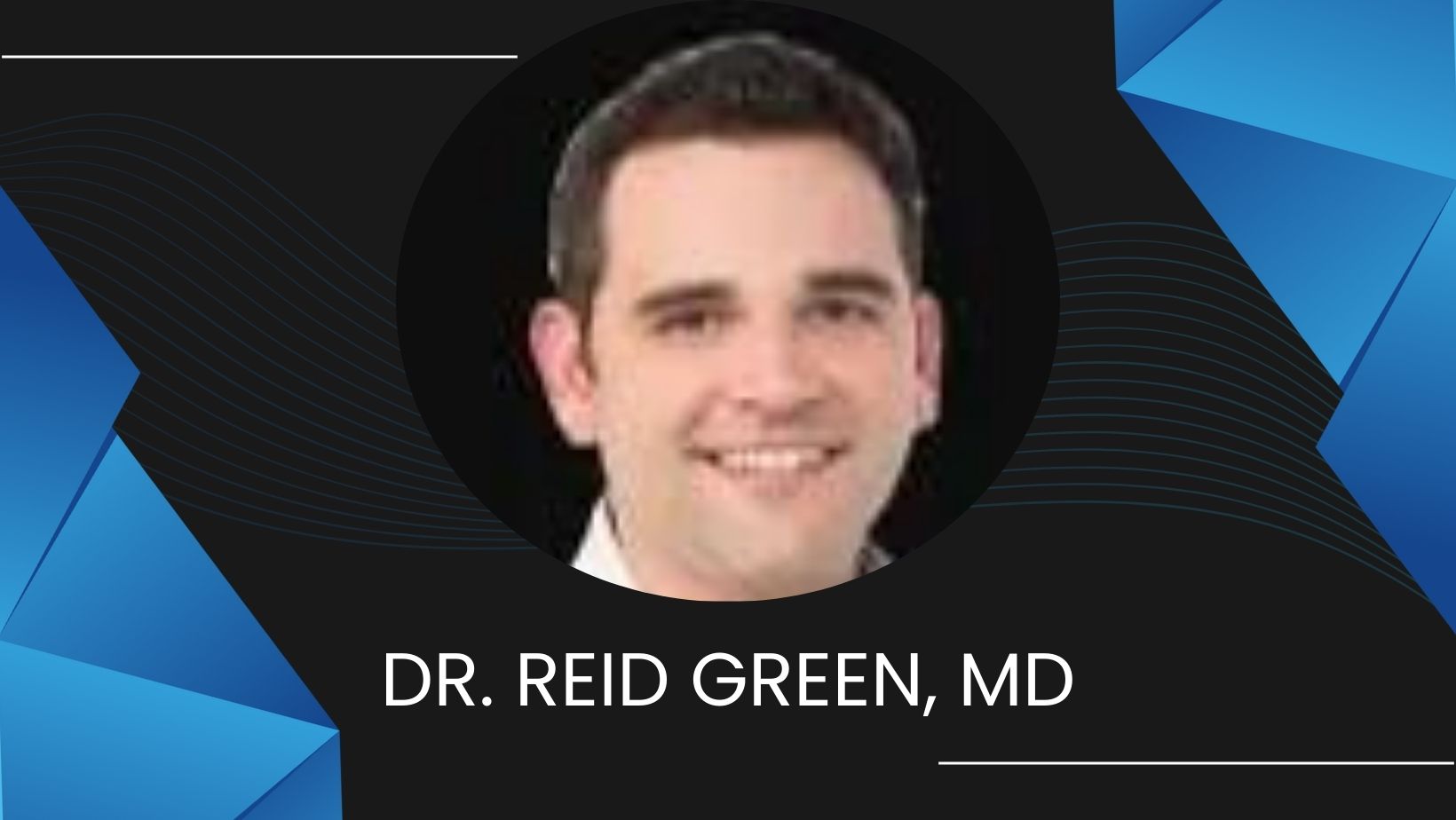 Dr. Reid Green