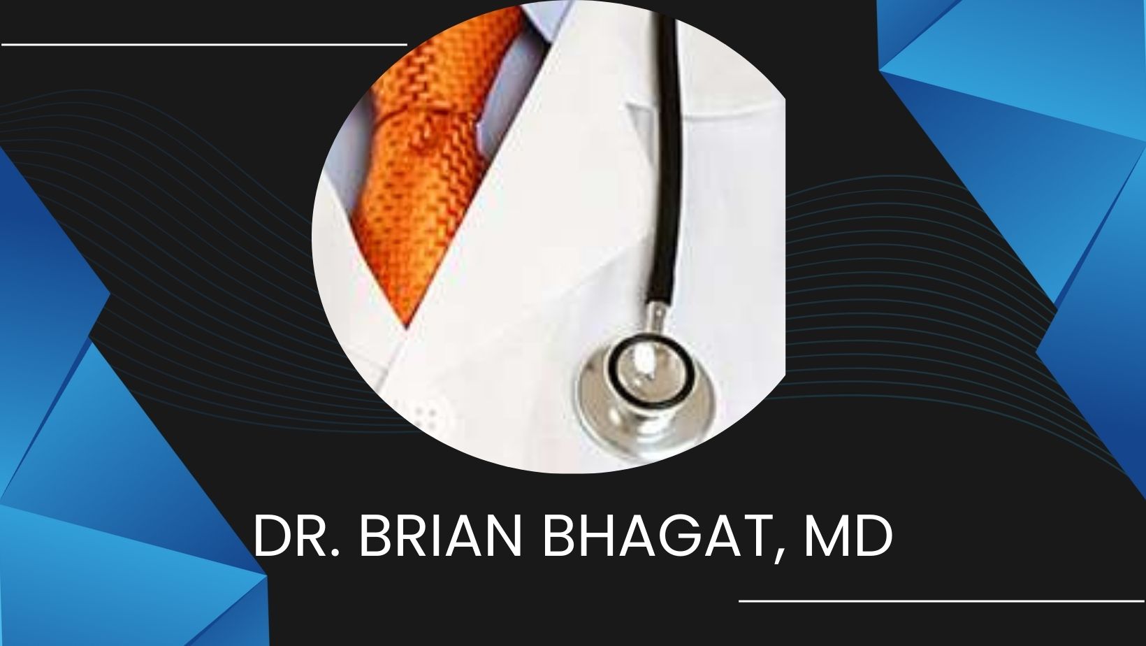 Dr. Brian Bhagat