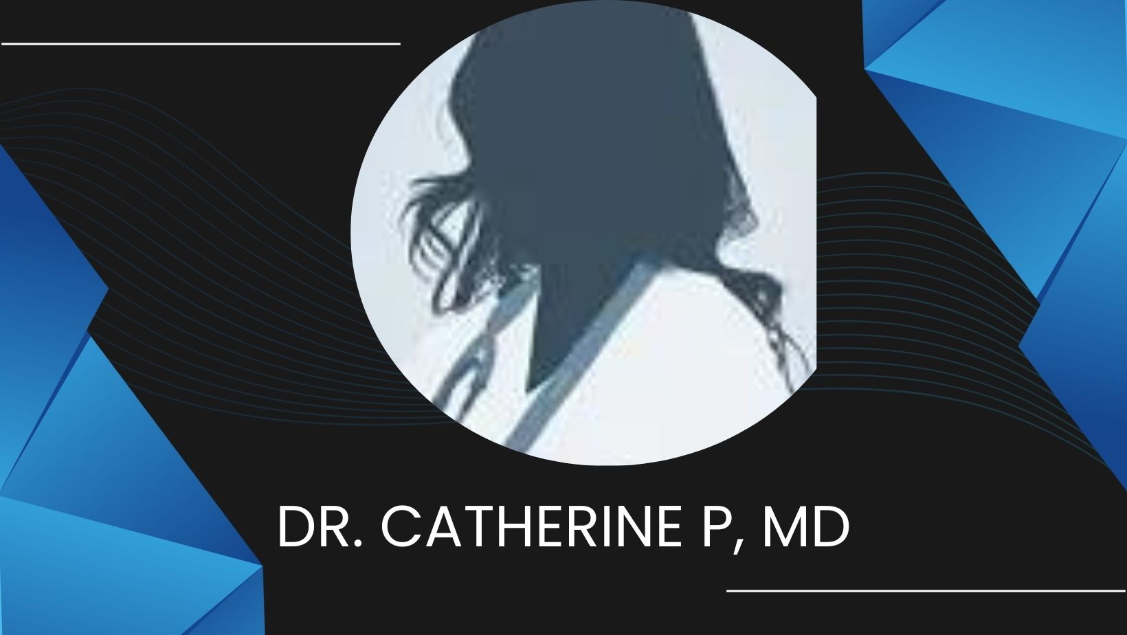 Dr. Catherine P